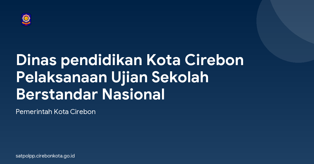 Dinas pendidikan Kota Cirebon Pelaksanaan Ujian Sekolah Berstandar Nasional