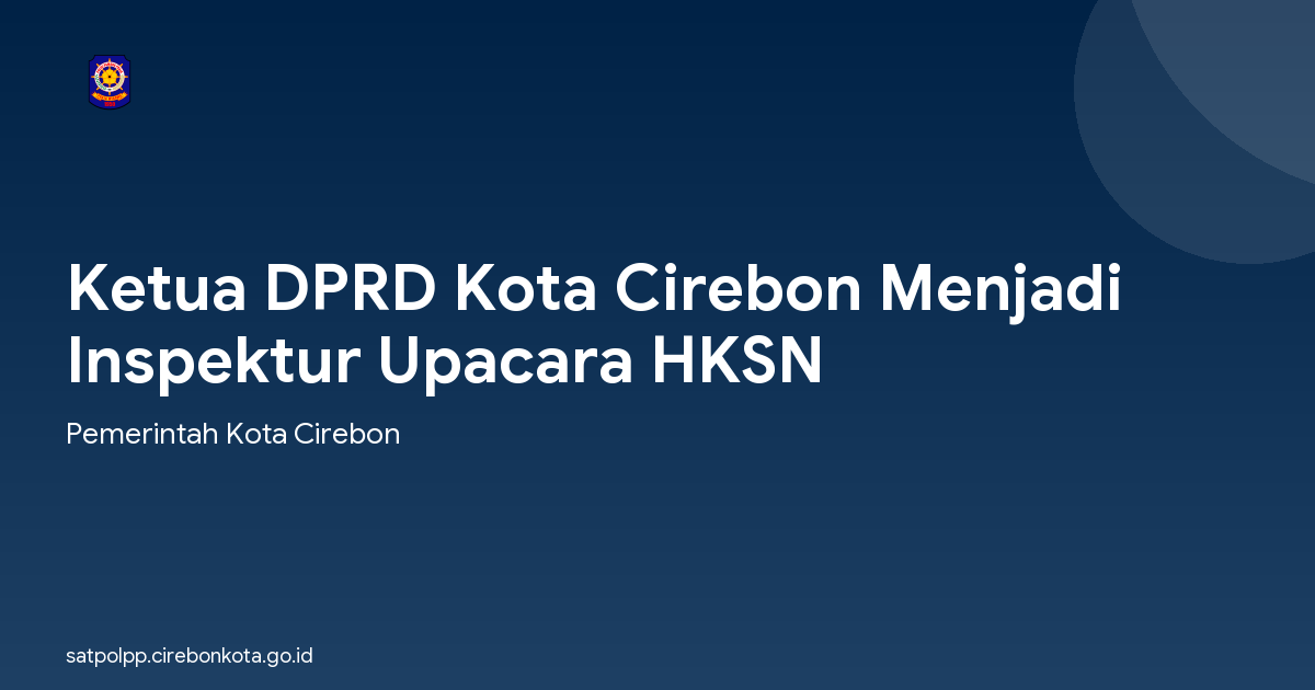 Ketua DPRD Kota Cirebon Menjadi Inspektur Upacara HKSN