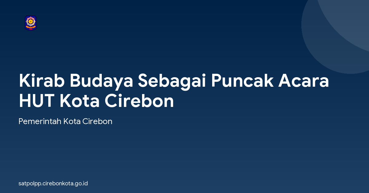 Kirab Budaya Sebagai Puncak Acara HUT Kota Cirebon