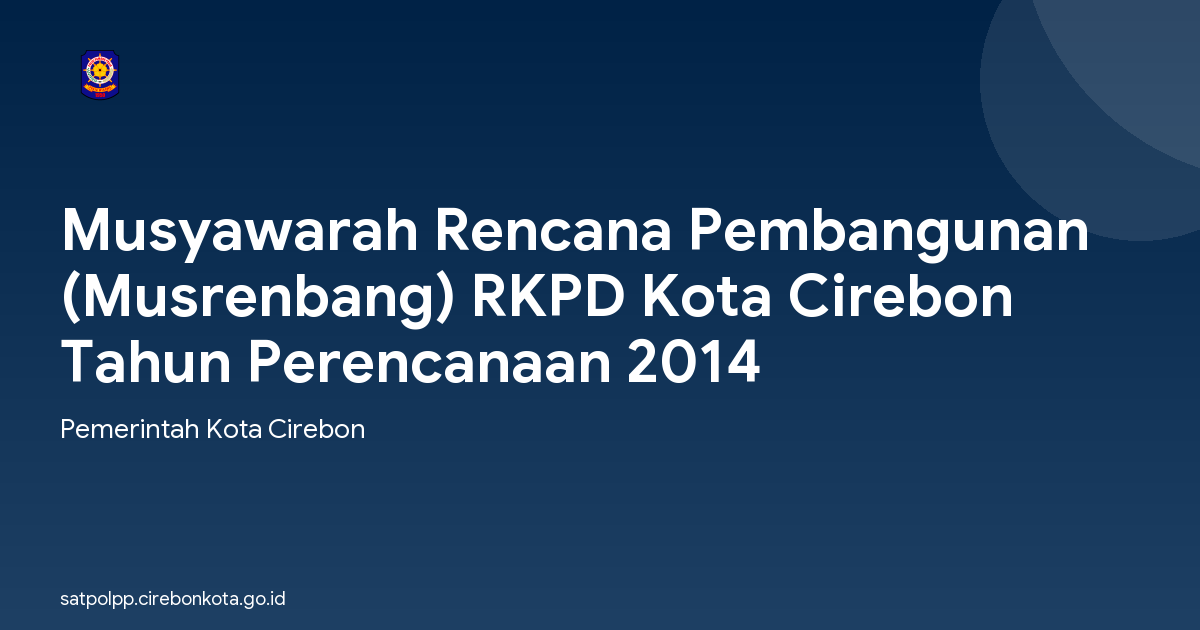 Musyawarah Rencana Pembangunan (Musrenbang) RKPD Kota Cirebon Tahun Perencanaan 2014