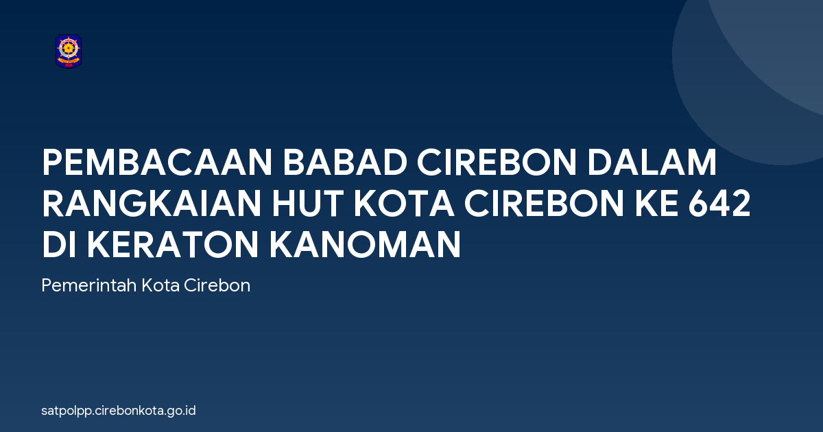 PEMBACAAN BABAD CIREBON DALAM RANGKAIAN HUT KOTA CIREBON KE 642 DI KERATON KANOMAN