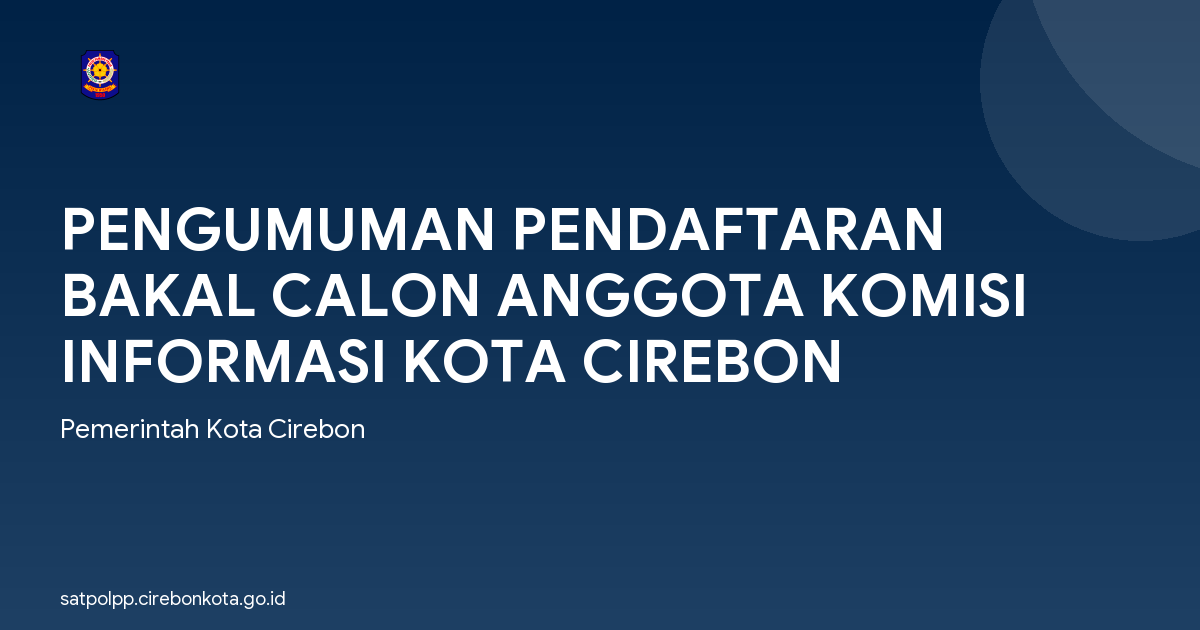 PENGUMUMAN PENDAFTARAN BAKAL CALON ANGGOTA KOMISI INFORMASI KOTA CIREBON