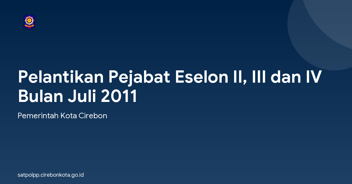 Pelantikan Pejabat Eselon II, III dan IV Bulan Juli 2011