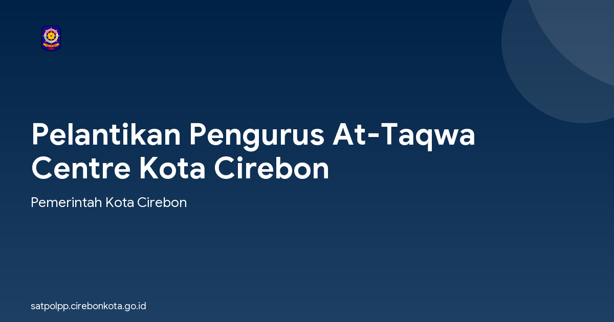 Pelantikan Pengurus At-Taqwa Centre Kota Cirebon