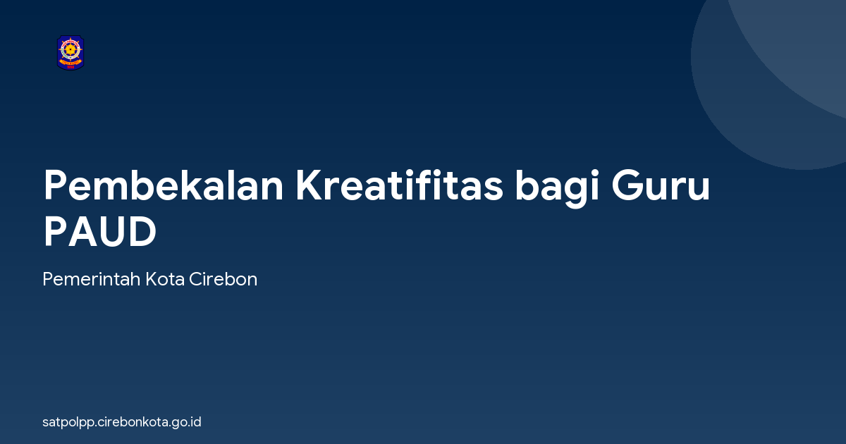 Pembekalan Kreatifitas bagi Guru PAUD