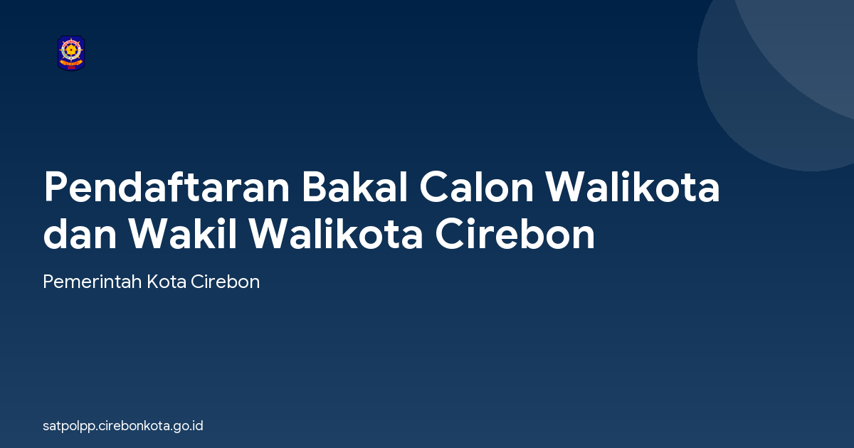 Pendaftaran Bakal Calon Walikota dan Wakil Walikota Cirebon