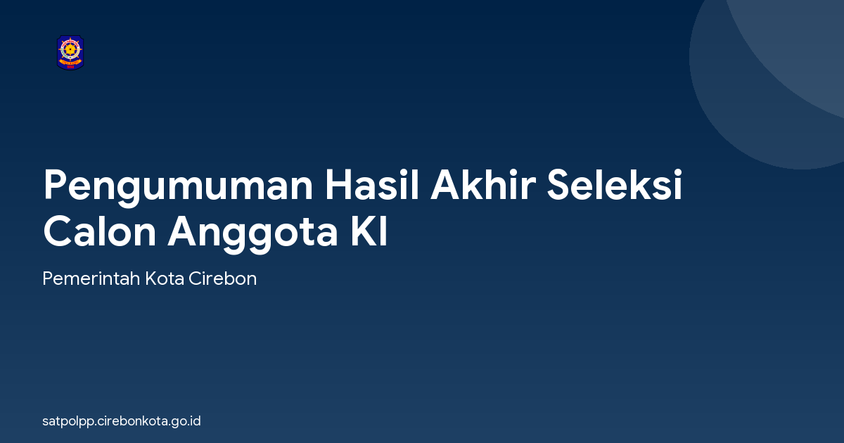 Pengumuman Hasil Akhir Seleksi Calon Anggota KI