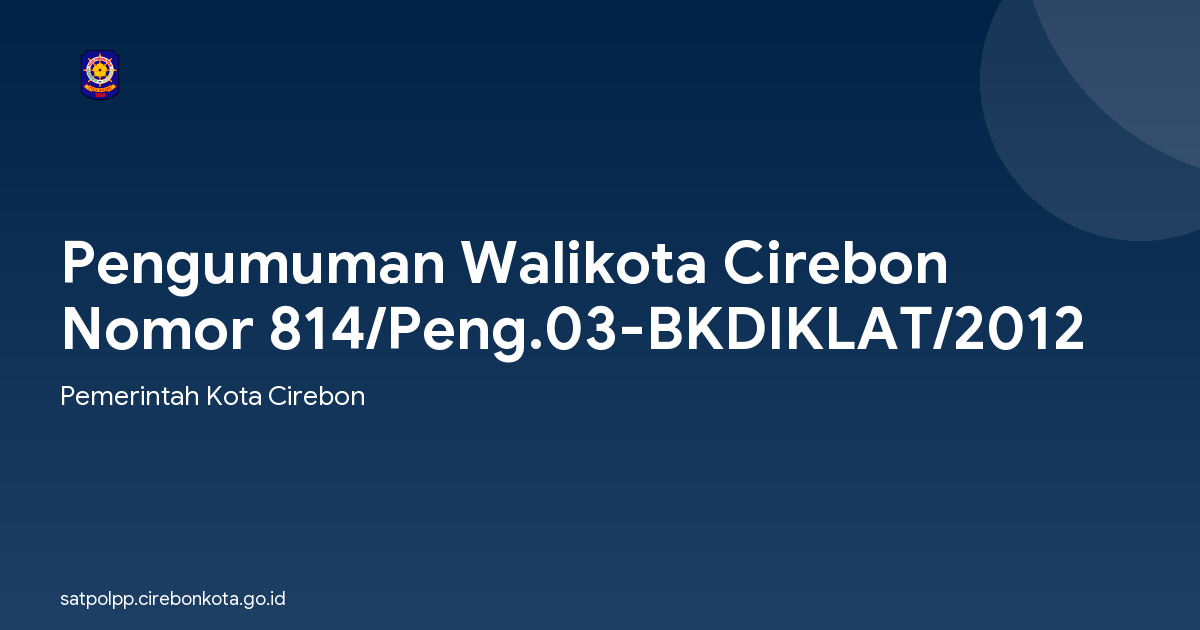 Pengumuman Walikota Cirebon Nomor 814/Peng.03-BKDIKLAT/2012