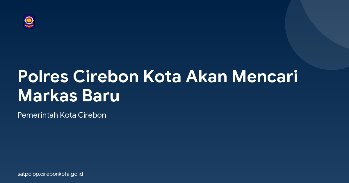 Polres Cirebon Kota Akan Mencari Markas Baru