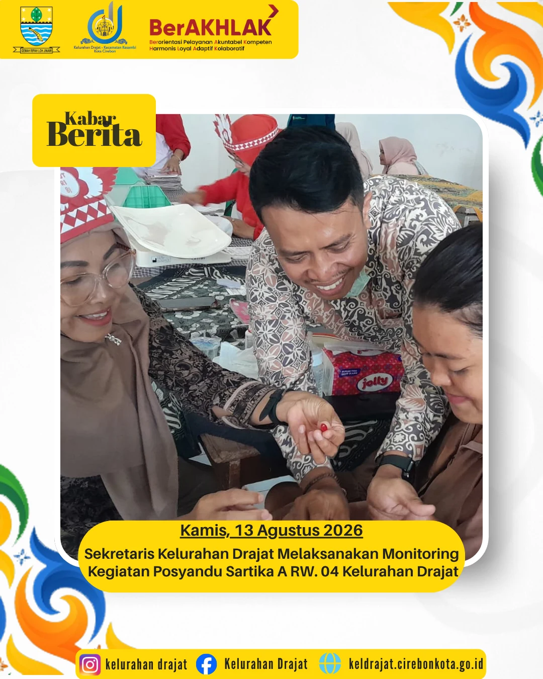 Sekretaris Kelurahan Drajat melaksanakan monitoring kegiatan Posyandu Sartika A di RW 04 Kelurahan Drajat